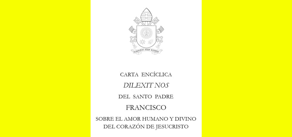 Encíclica: DILEXIT NOS. Papa Francisco