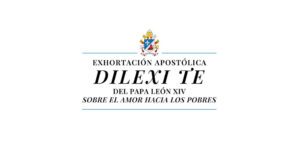 Exhoratación Apostólica Dilexi te